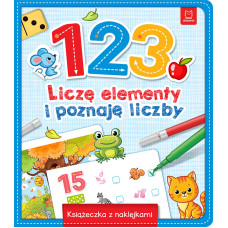 1,2,3 - Liczę elementy i poznaję liczby. Książeczka z naklejkami
